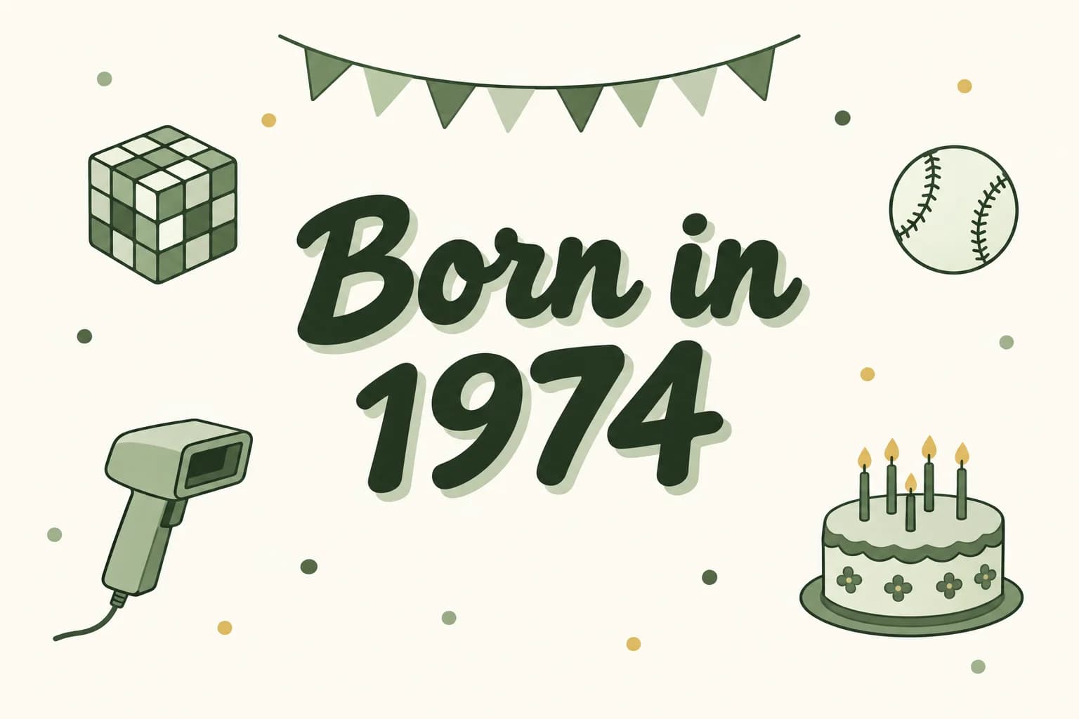 Born in 1974 lettered in dark green among cartoon icons of a cube puzzle, a baseball, a checkout barcode scanner and a birthday cake