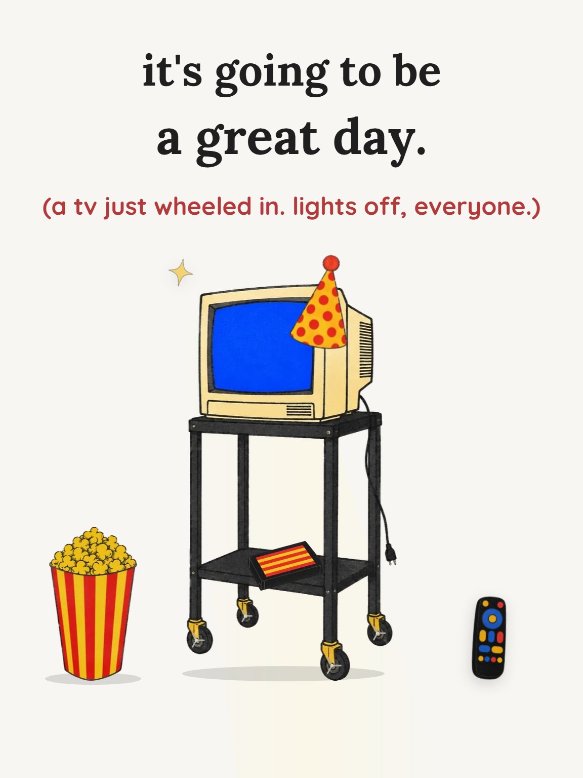 It's Going to Be a Great Day Funny Birthday Card