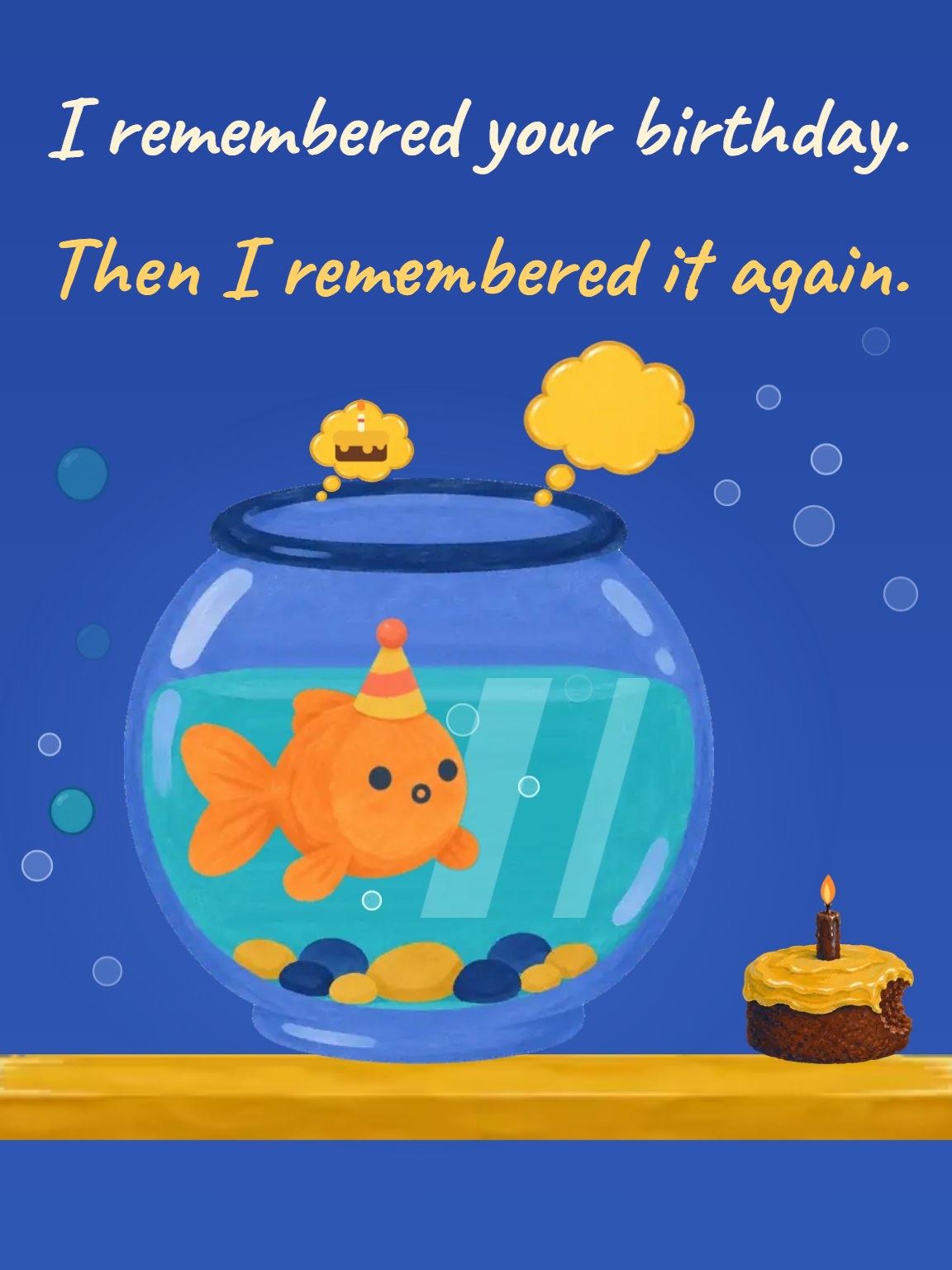 Goldfish Memory Belated Birthday Card