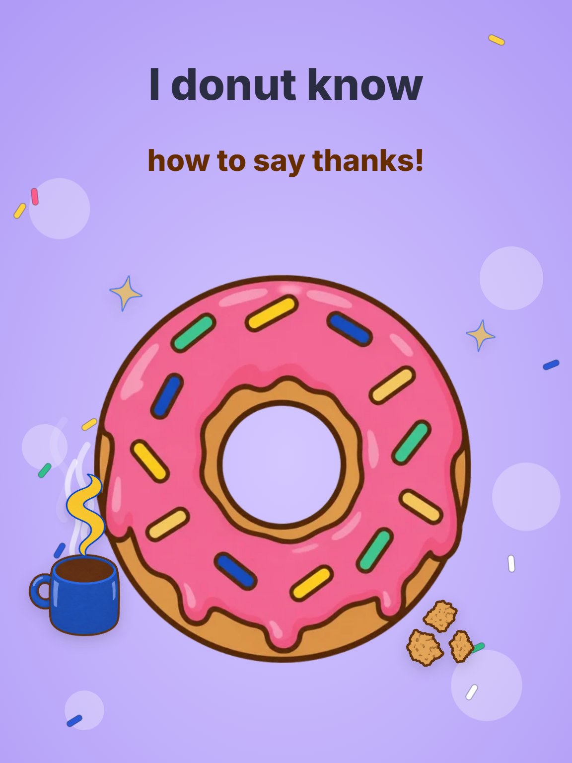 I Donut Know How Thank You Card