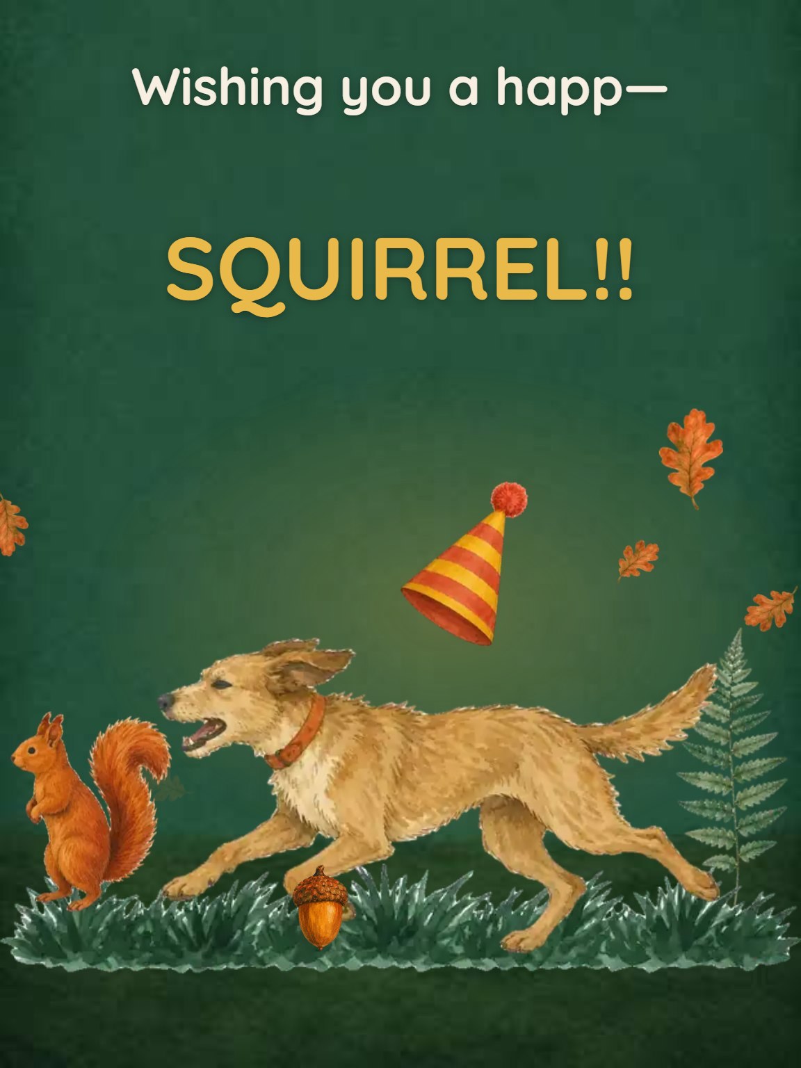 Happ... Squirrel! Funny Birthday Card