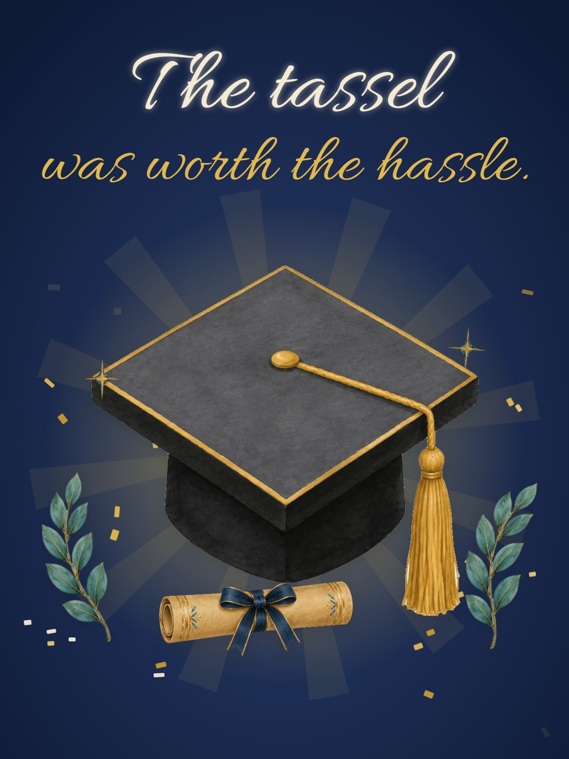 Worth the Hassle Graduation Card
