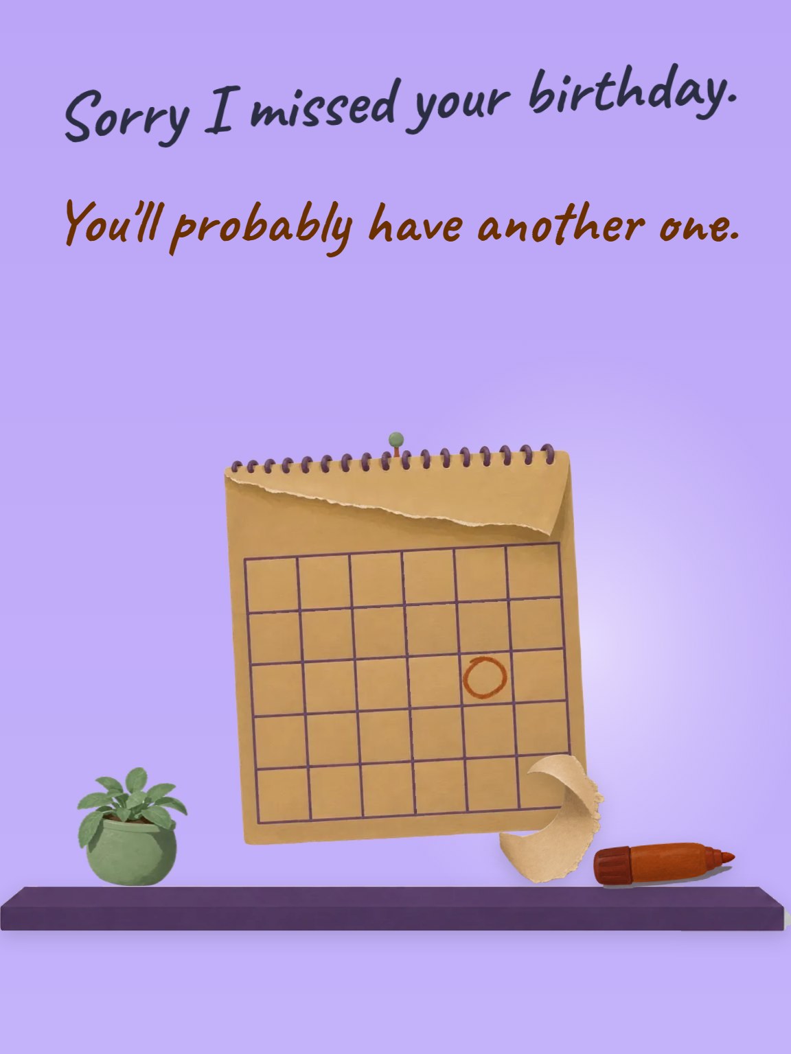 Next Year Then Belated Birthday Card
