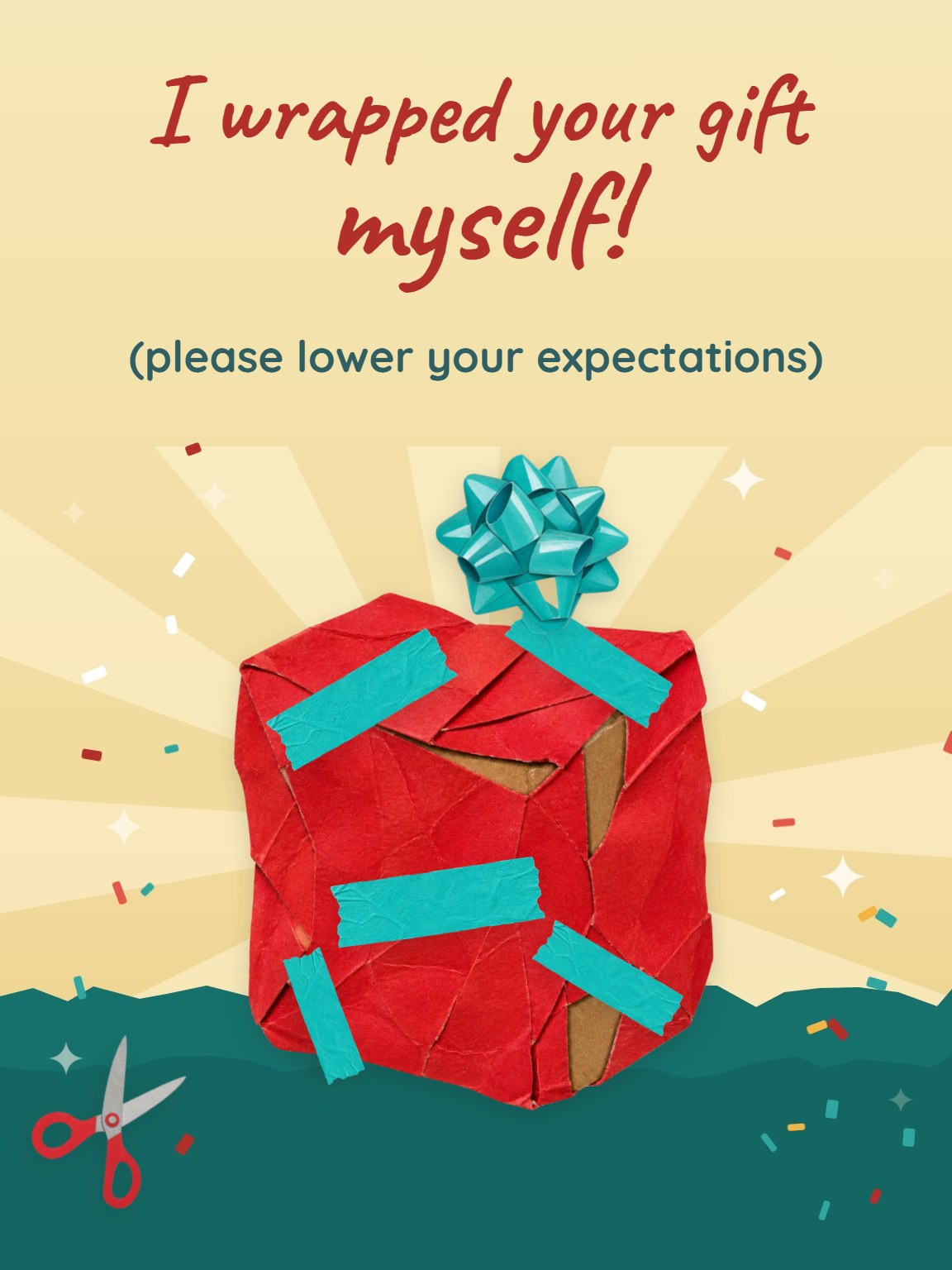I Wrapped It Myself Funny Birthday Card