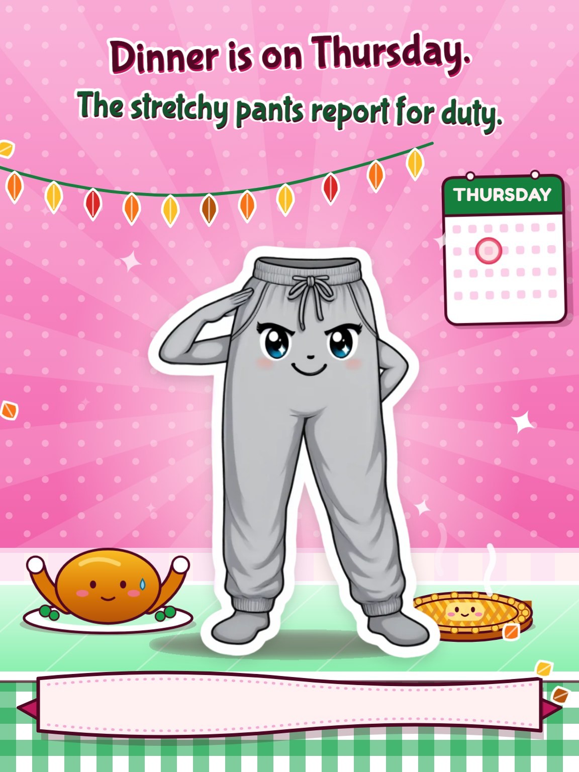 Stretchy Pants on Standby Thanksgiving Card