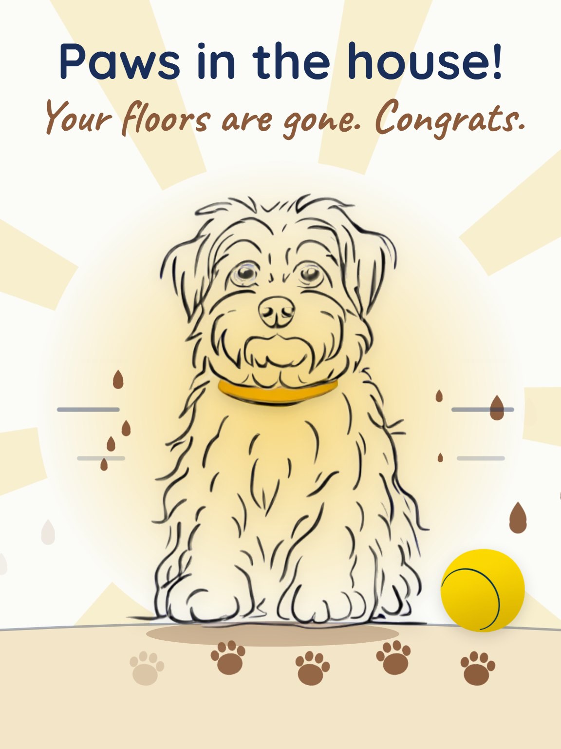 Muddy Paws, Full House New Pet Card