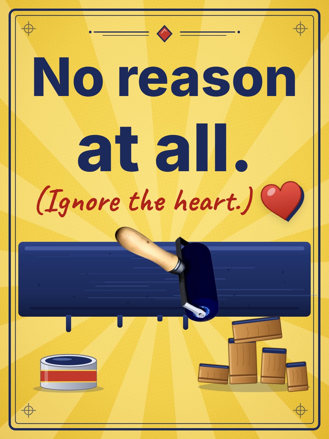 No Reason at All Just Because Card