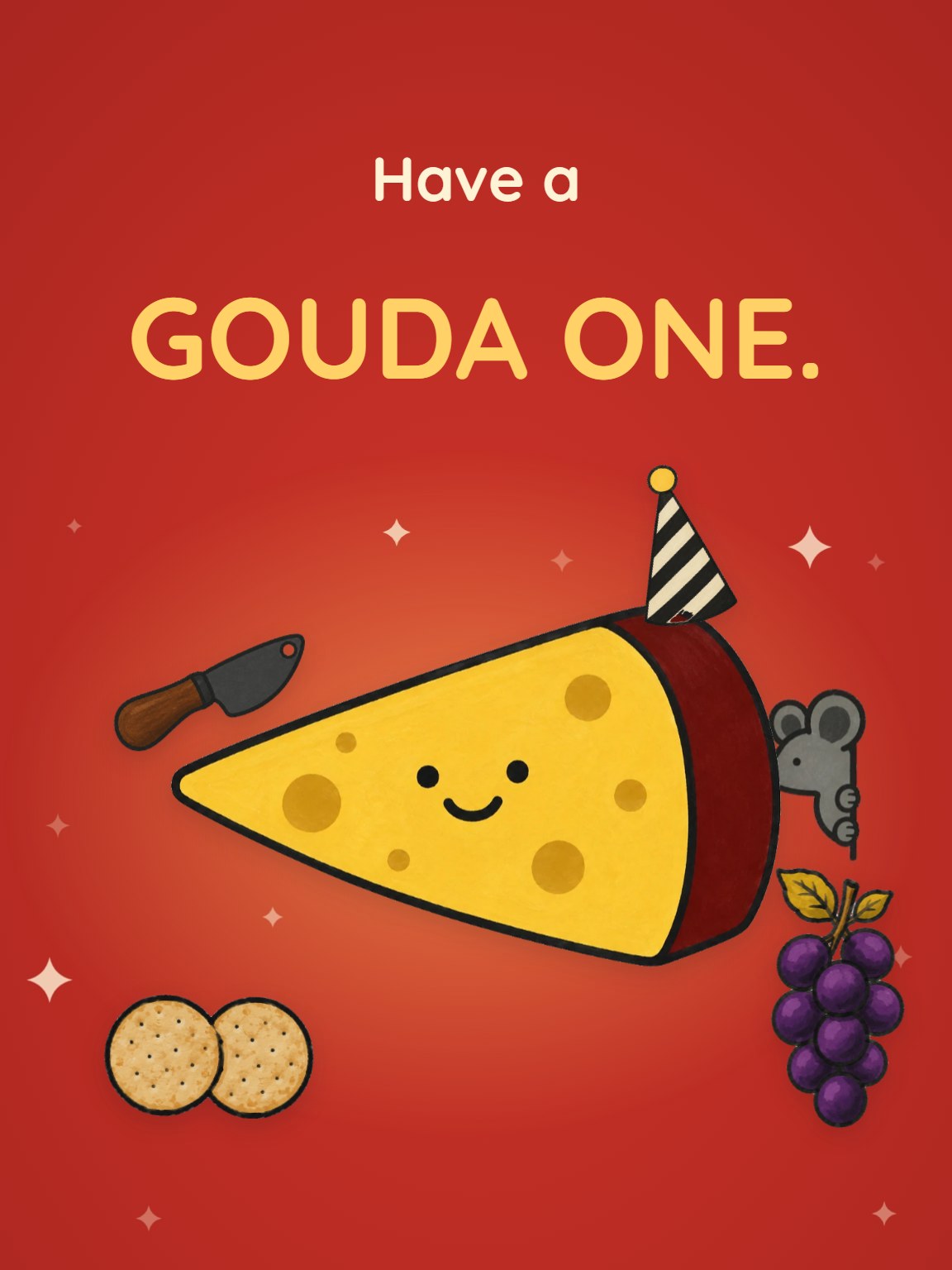 Have a Gouda One Funny Birthday Card