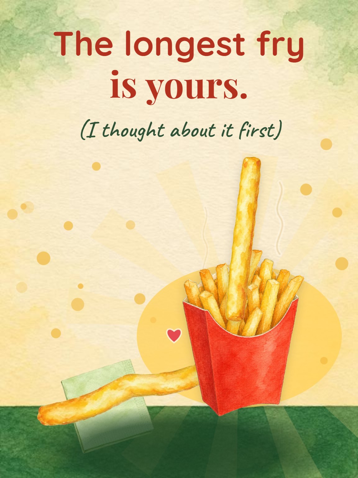 The Best Fry Is Yours Just Because Card