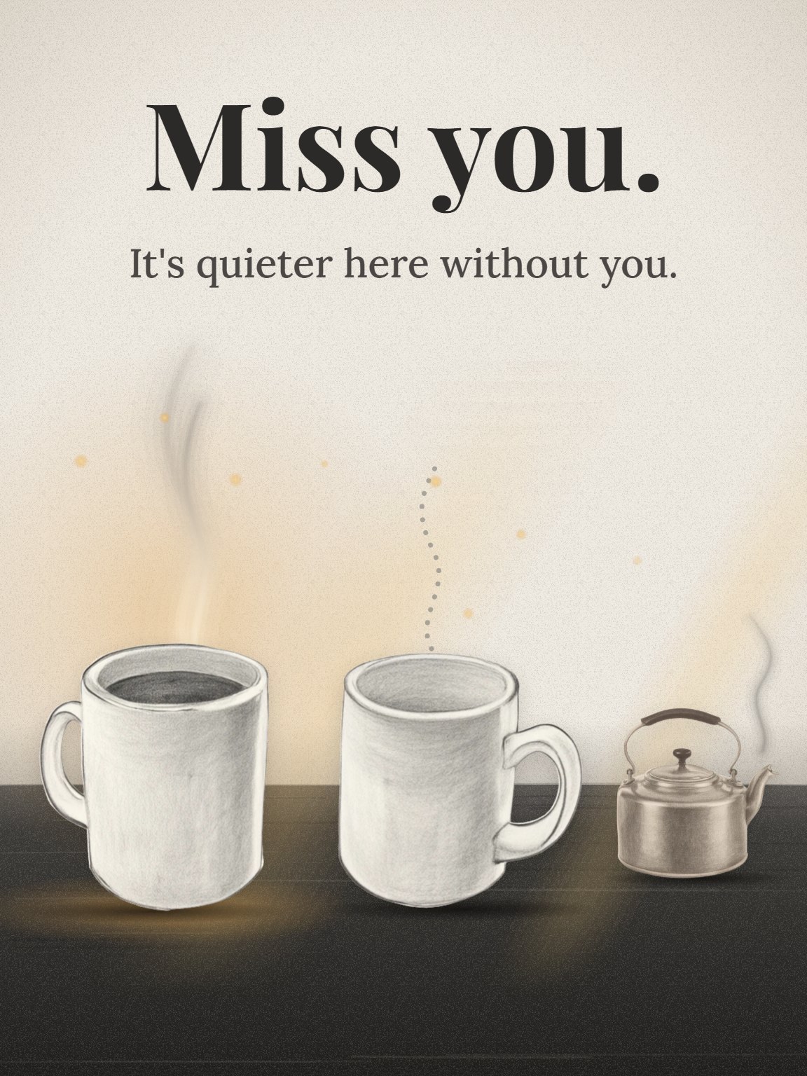 Two Cups, One Cold Miss You Card