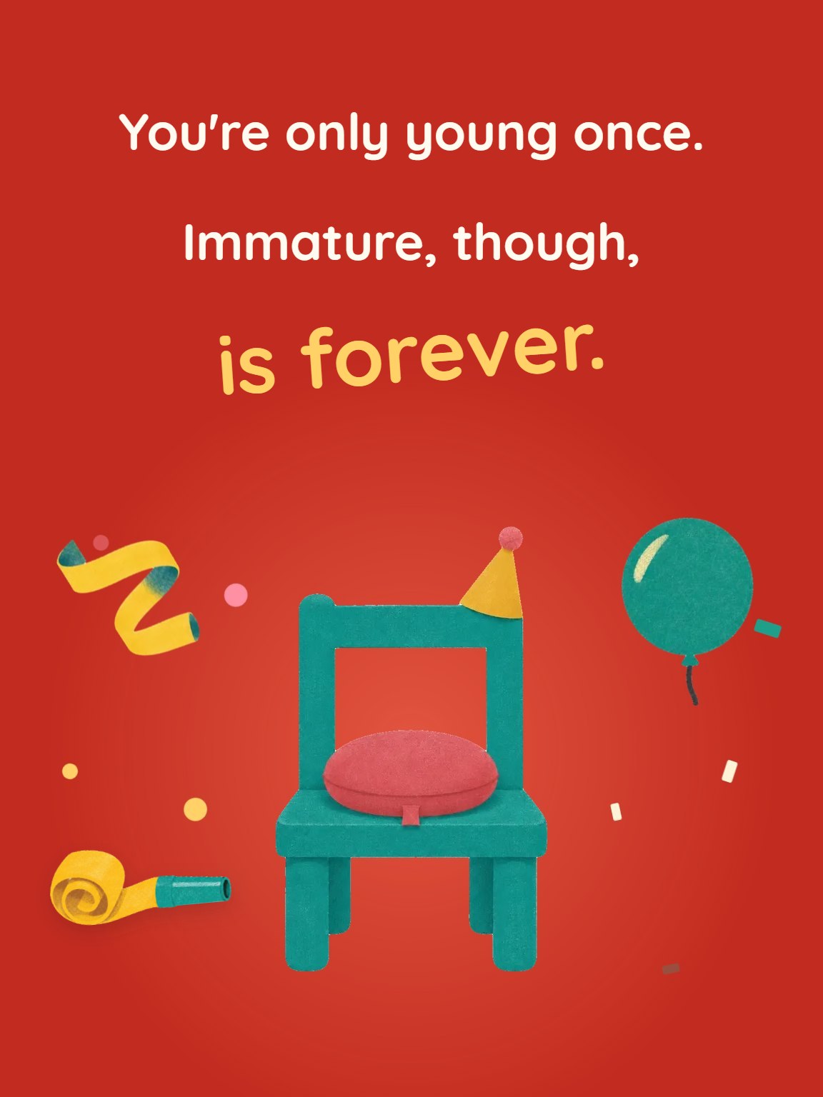 Only Young Once Funny Birthday Card